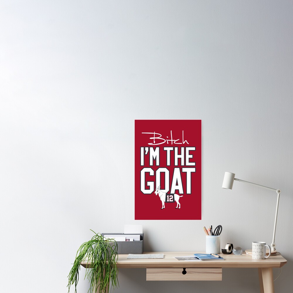 Limited Edition Bitch I'm The GOAT Shirt, Bucs Super Bowl Champion Shirt,  Mug, Hoodie, Sticker, Throw Blanket & Tapestry! Essential T-Shirt for Sale  by GoatGear