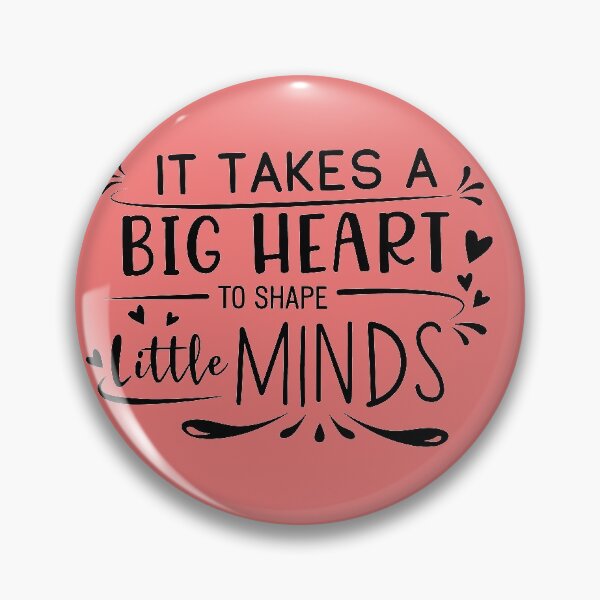 Item preview, It Takes A BIG HEART to shape Little MINDS designed and sold by Thipakorn  Chinakhai.