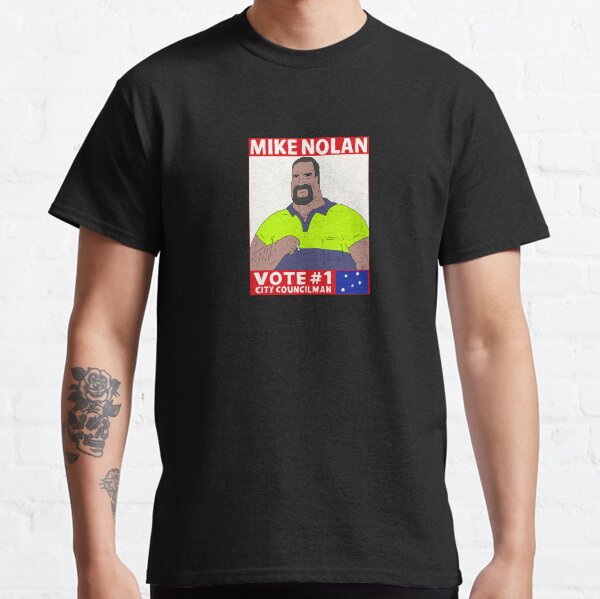 Vote Mike Nolan Classic T-Shirt