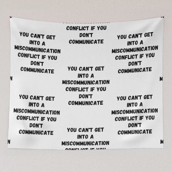 Item preview, You can't get into a miscommunication conflict if you don't communicate designed and sold by Omniodise.