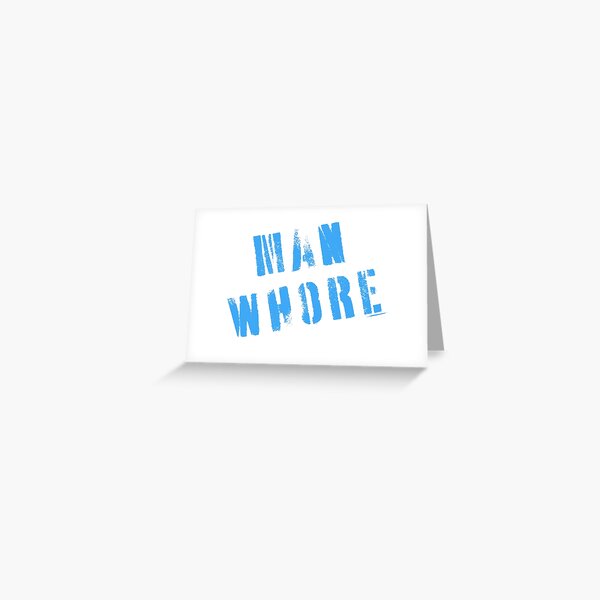 Man Whore - Blue Text Greeting Card