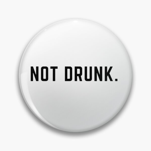 Item preview, Get your act together "NOT DRUNK " sarcastic quote sticker [P-Q 114][747] designed and sold by HIPNOTIZAR  CRAFTS.