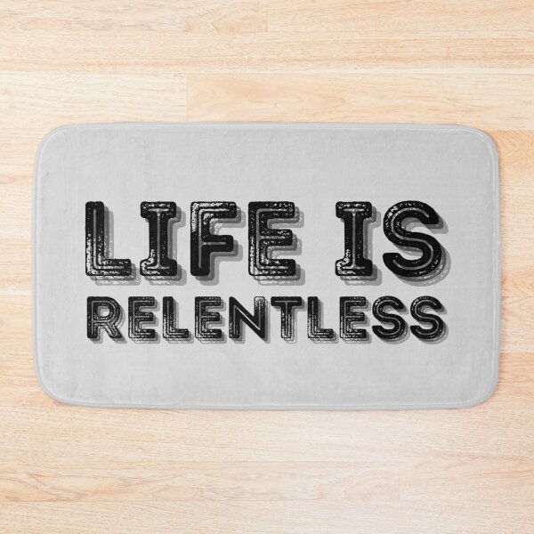 Item preview, Life Is Relentless Black Design designed and sold by SweetAndSpice.