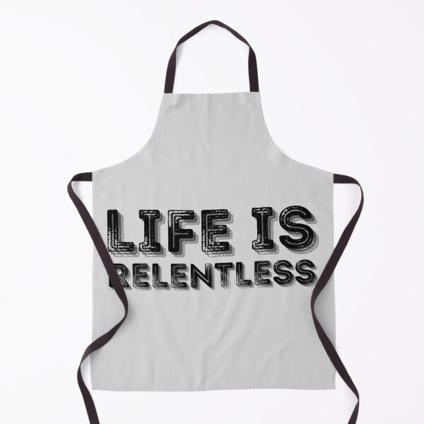 Item preview, Life Is Relentless Black Design designed and sold by SweetAndSpice.