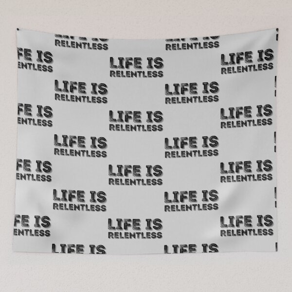 Item preview, Life Is Relentless Black Design designed and sold by SweetAndSpice.