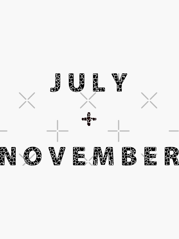 "July + November" Sticker for Sale by Spectrae | Redbubble