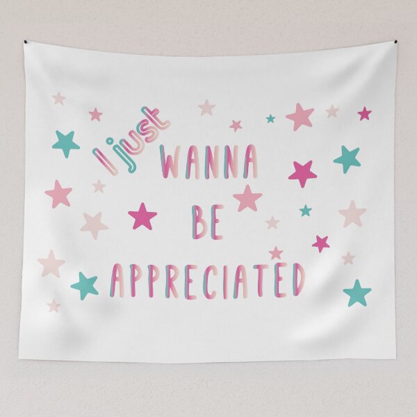 Item preview, I just Wanna be appreciated-coloful text designed and sold by CSouissi.
