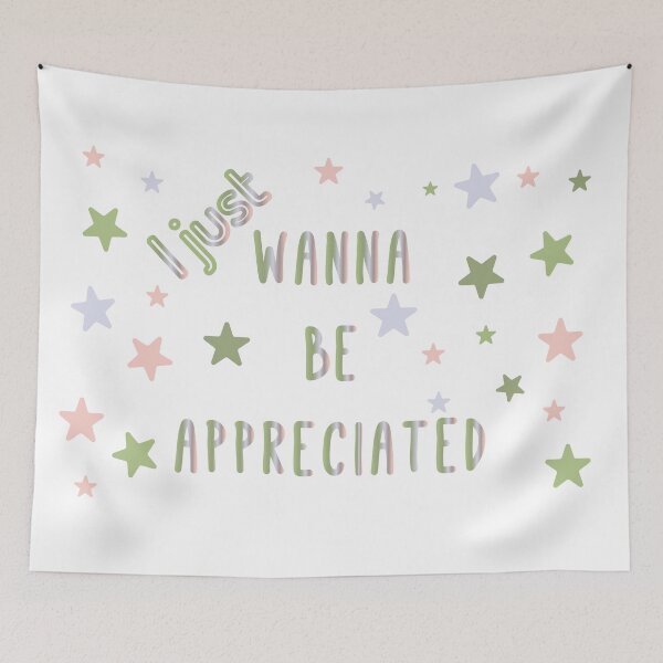 Item preview, I just Wanna be appreciated-coloful text designed and sold by CSouissi.