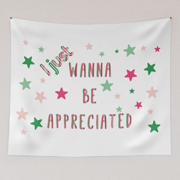 Item preview, I just Wanna be appreciated-coloful text designed and sold by CSouissi.