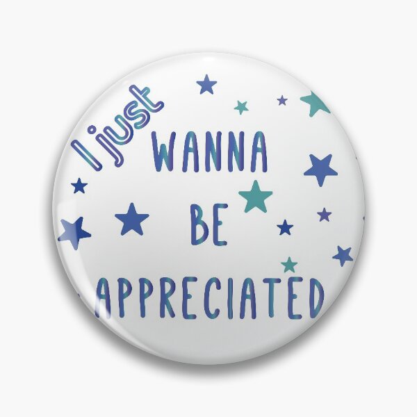 Item preview, I just Wanna be appreciated-coloful text designed and sold by CSouissi.