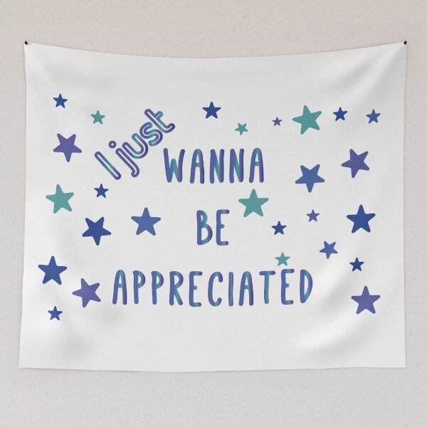 Item preview, I just Wanna be appreciated-coloful text designed and sold by CSouissi.