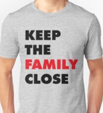 Keep The Family Close Slim Fit T-Shirt
