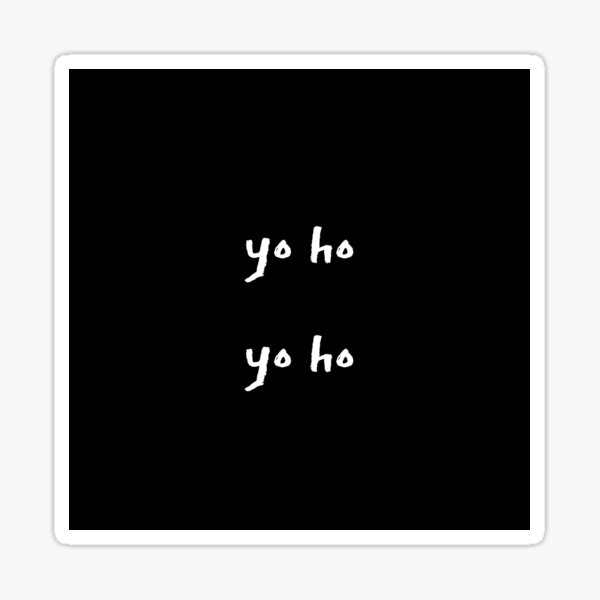 Yo Ho Sticker