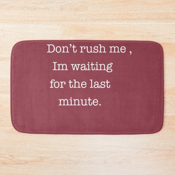Item preview,  Men's Funny  - Don't Rush Me - Funny Mens  - Procrastinator  - Gift for Him - Funny Gift Idea for Boyfriend  designed and sold by Art10Shop.