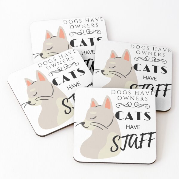Item preview, Dogs Have Owners - Cats Have Staff designed and sold by ARtSy99.