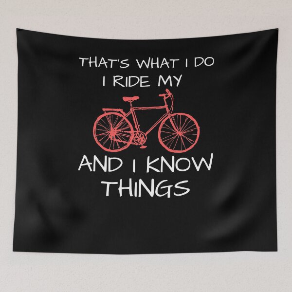 Item preview, THAT'S WHAT I DO I RIDE MY BIKE AND I KNOW THINGS Funny Biking Lover Gift designed and sold by arteesy.