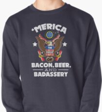 Merica Die Verfolgung von Bacon, Bier & Badassery. Sweatshirt