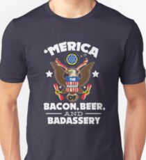 Merica The Pursuit of Bacon, Beer, & Badassery. Unisex T-Shirt
