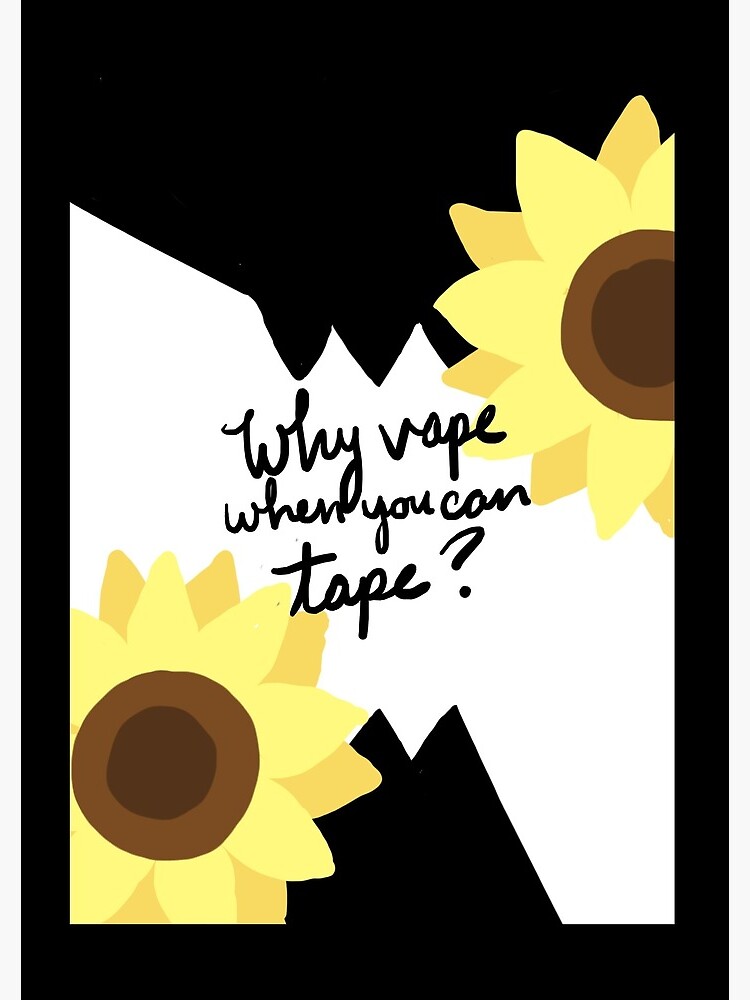 Why Vape When You Can Tape (black text)" Journal for Sale by makeitamusical | Redbubble Why Vape When You Can Tape (black text)" Journal for Sale by makeitamusical | Redbubble