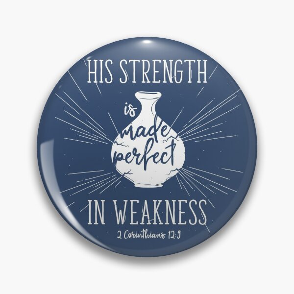 Item preview, His strength is made perfect in weakness designed and sold by Motivburg.