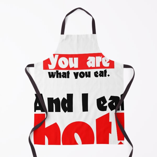 Item preview, You are what you eat I eat hot chili saying designed and sold by Andreas-Jaeger.