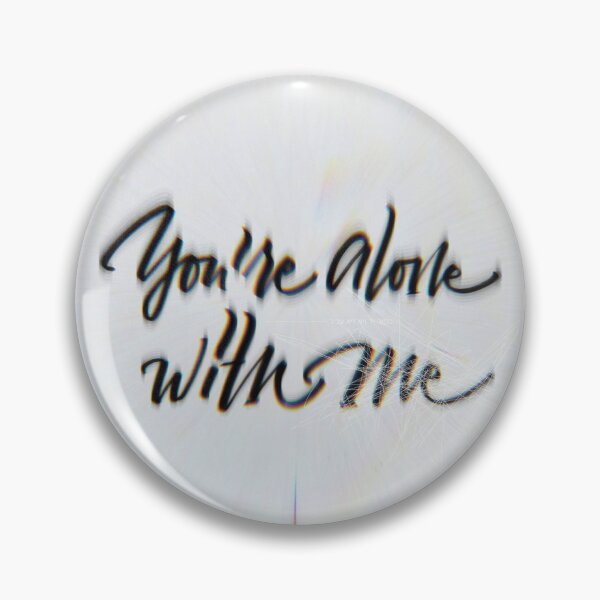 Item preview, "You're alone with me Calligraphy designed and sold by SashaSesame.