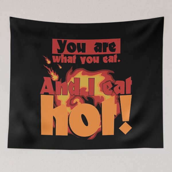 Item preview, You are what you eat I eat hot chili saying designed and sold by Andreas-Jaeger.