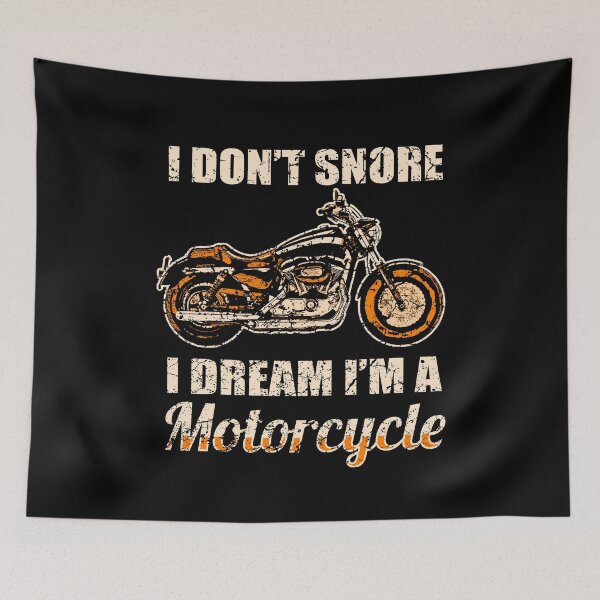 Item preview, I don't snore, I dream I'm a motorcycle designed and sold by Mila1946.