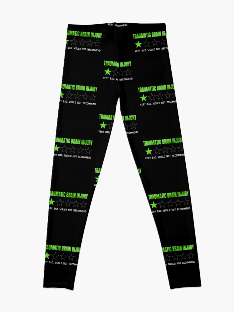 Discover Traumatic Brain Injury Very Bad Would Not Recommend One Star Rating Leggings