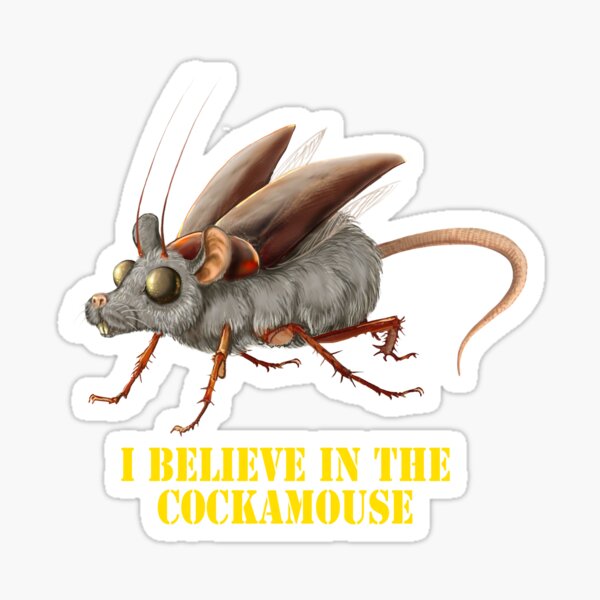 I believe in the cockamouse Sticker