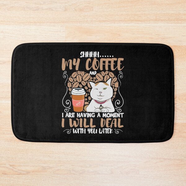 Item preview, My Coffee and I are having a Moment I Will Deal With You Later designed and sold by Coteafee.