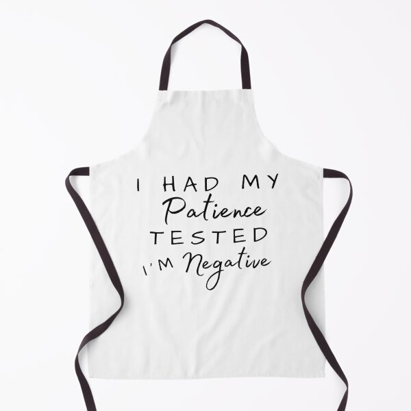 Item preview, I Had My Patience Tested I'm Negative designed and sold by Ava Rozalinda.