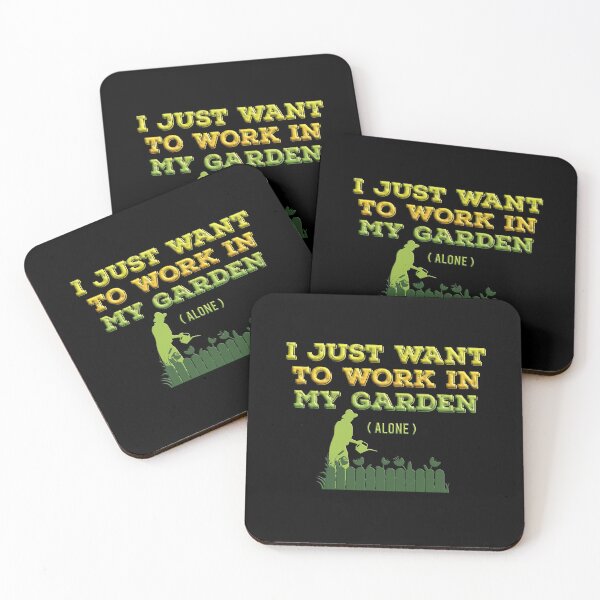 Item preview, I Just Want To Work In My Garden Alone designed and sold by preefocus.