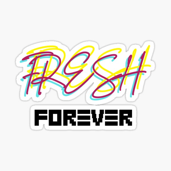 Fresh Forever Sticker