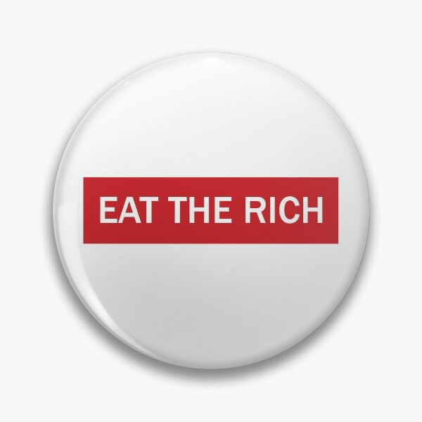Item preview, EAT THE RICH designed and sold by PipPopPaul.