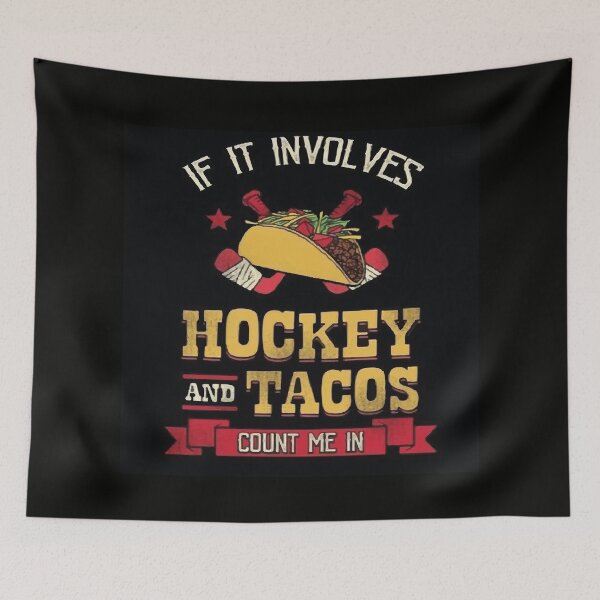 Item preview, If it involves hockey and tacos count me in  designed and sold by Maystro-design.