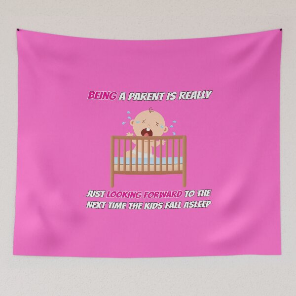 Item preview, Being a Parent is Just Looking Forward to the Next Time the Kids Fall Asleep designed and sold by superkev1503.