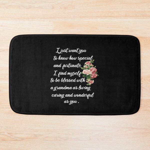 Item preview, I just want you to know how special and fortunate I find myself to be blessed with a grandma as loving, caring and wonderful as you, Designing a gift for my grandmother designed and sold by HananDesign13.
