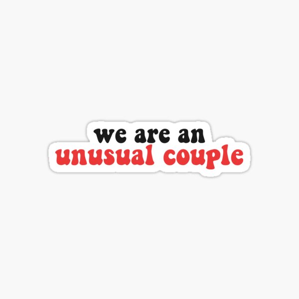 We Are an Unusual Couple Text Sticker