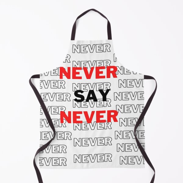 Item preview, Never Say Never designed and sold by Nil Y.