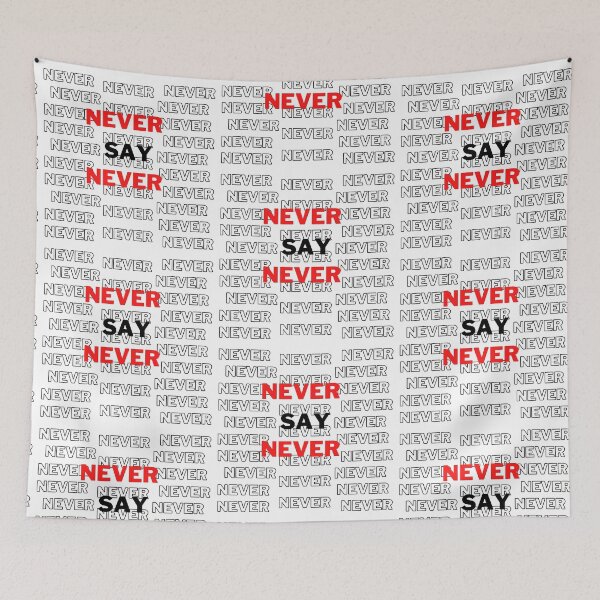 Item preview, Never Say Never designed and sold by Nil Y.