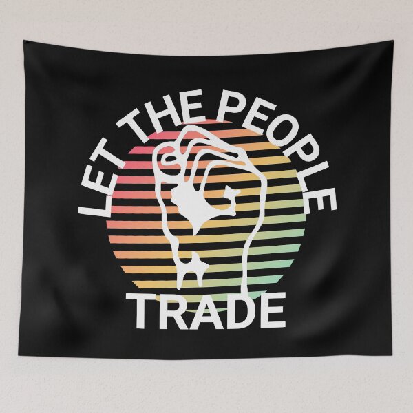 Item preview, Let The People Trade Colorful White on Black designed and sold by KananiandKiki.