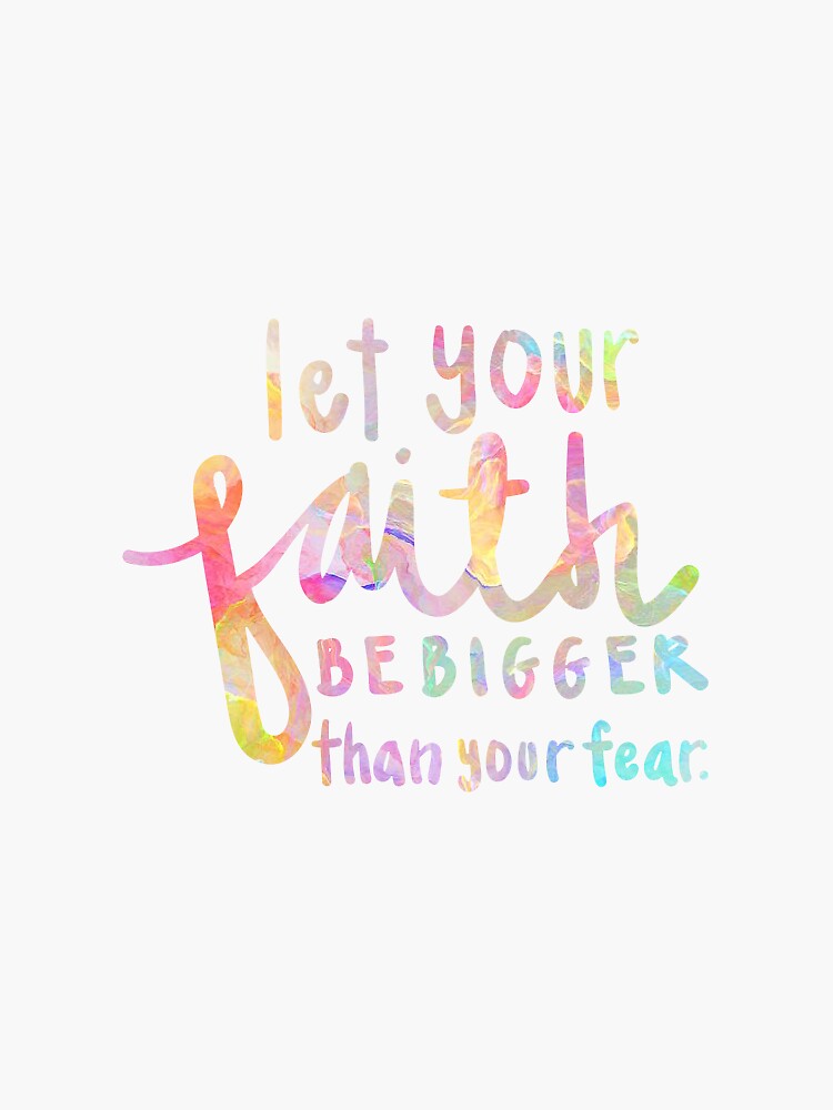 let your faith be bigger than your fear wallpaper