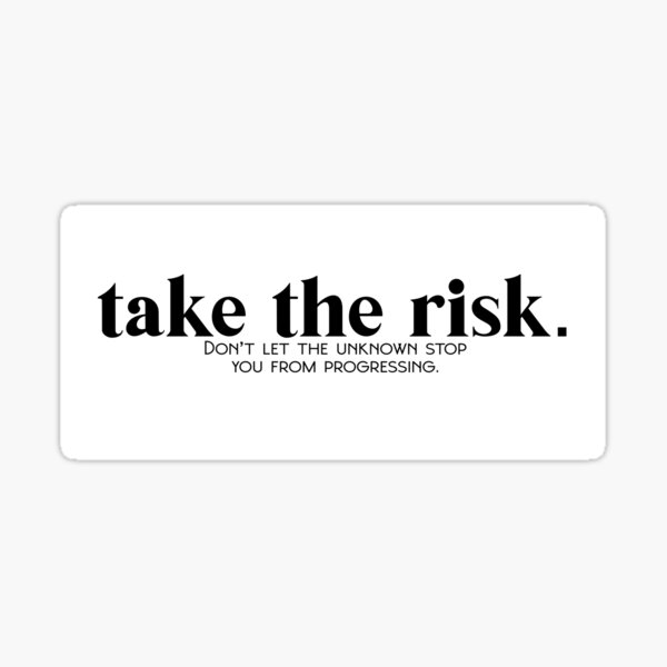 take-the-risk-sticker-for-sale-by-migostudio-redbubble