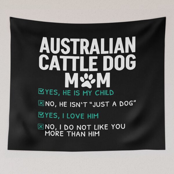 Item preview, Funny Australian Cattle Dog designed and sold by Rusty62.