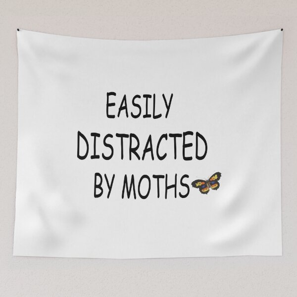 Item preview, EASILY DISTRACTED BY MOTHS designed and sold by RababE.