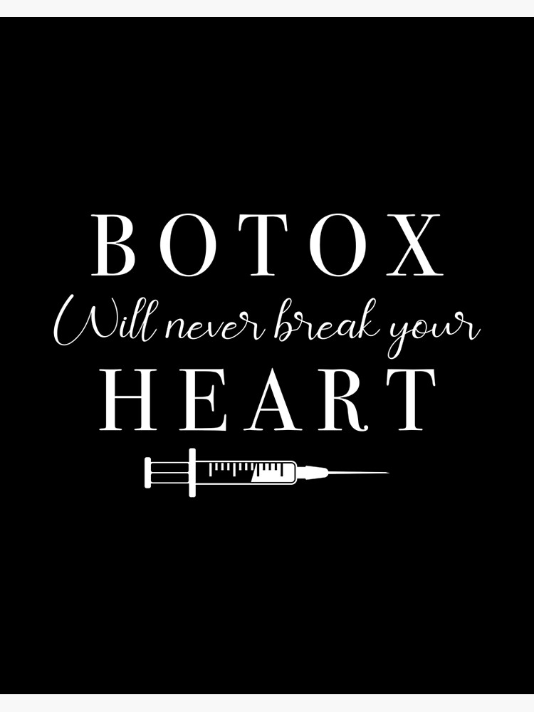 Never Break Your Heart Botox Aesthetic Nurse Injector product