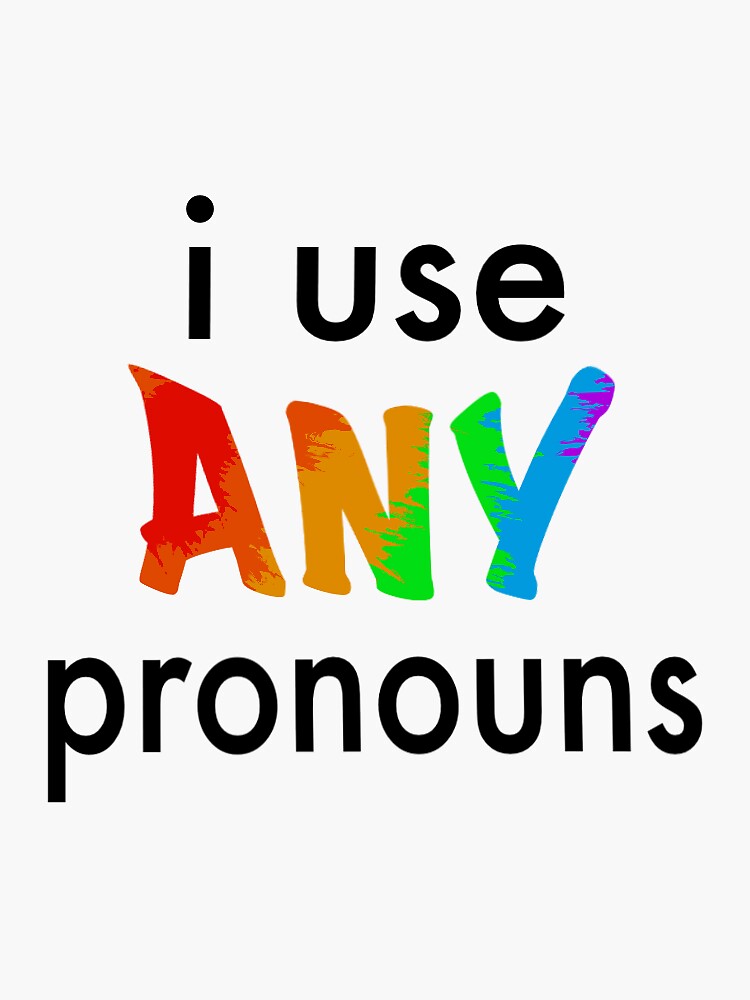 i-use-any-pronouns-sticker-for-sale-by-thestoryofus13-redbubble