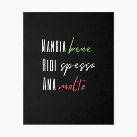 Artikel-Vorschau von Mangia Bene, Ridi Spesso, Ama Molto Italienisches Zitat, designt und verkauft von MusberriDesigns.