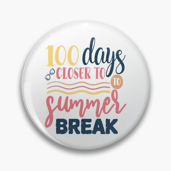 Item preview, Summer saying - 100 days closer to summer break designed and sold by Raeolus.
